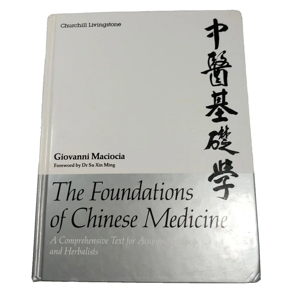 The Foundations of Chinese Medicine: A Comprehensive Text For Acupuncturist Herb